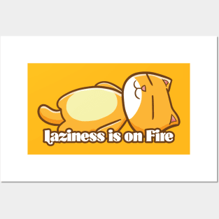 Laziness is on Fire Posters and Art